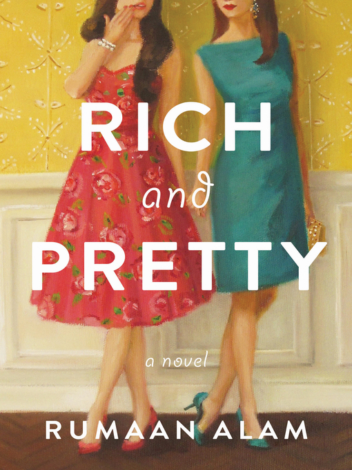 Title details for Rich and Pretty by Rumaan Alam - Wait list